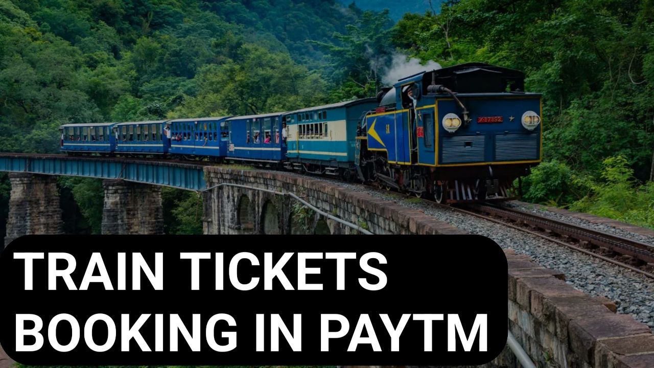 Booking Train Tickets on Paytm