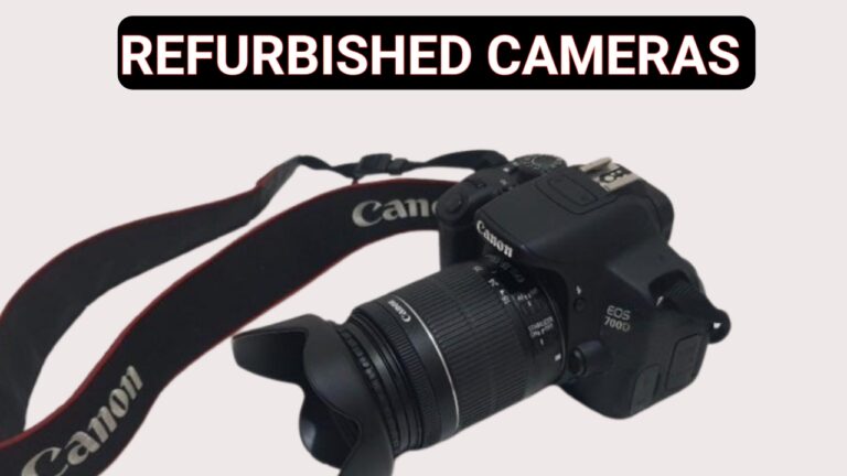 Understanding for Refurbished DSLR Cameras